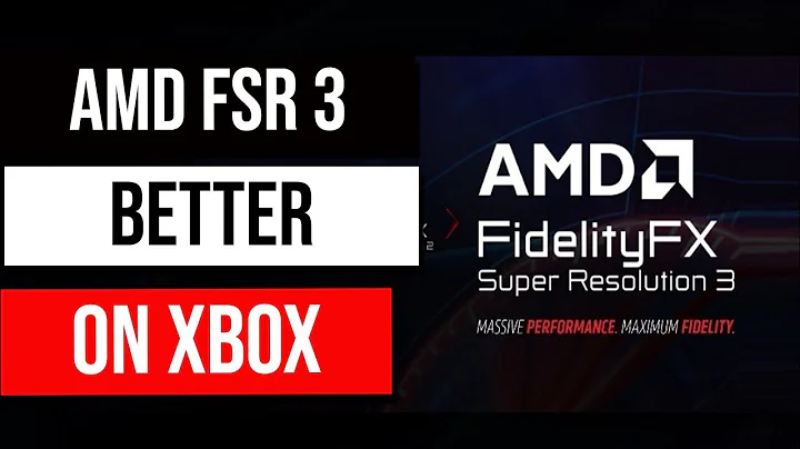 Xbox Series X優於PS5，運行AMD FSR 3效果更佳