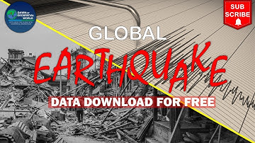 Mapping Global Earthquake Activity: Visualizing Data with GIS Software | Download Earthquake Data