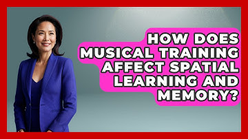 How Does Musical Training Affect Spatial Learning and Memory? - Holistic Harmony Music