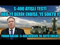 S-400 ATIŞLI TESTİ ABD 'Yİ DERİN ENDİŞE 'YE SOKTU !!