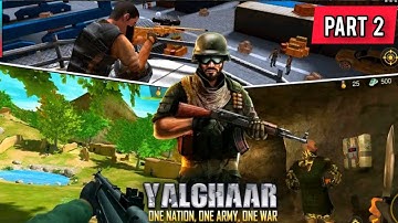 Yalghaar : Border Clash Glorious Mission Army Game - Android/IOS GamePlay - FPS shooting games #2