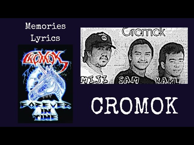 Cromok (MAS) : Memories Lyrics class=