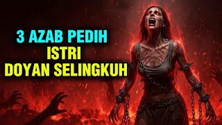 Suami Cari Nafkah‼️Istri Malah Cari Kepuasan Dengan Pria Lain, Inilah Balasan Pedih Di Neraka 