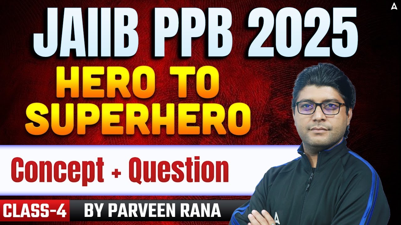 JAIIB PPB 2025 | JAIIB PPB Concept + Questions | 4 | JAIIB Exam Preparation 2025 | Praveen Rana