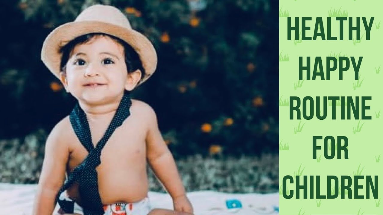 Healthy, Happy routine for child- #kids proper #growth and #development ...