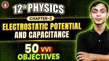 Class 12 Physics Chapter 2 VVI Objective | Electrostatic Potential and Capacitance | Bihar Board
