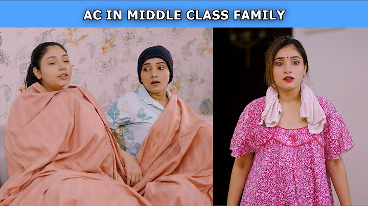 Ac In Middle Class Family | Ft. Tena Jaiin & Paayal Jain | The Paayal Jain Clips