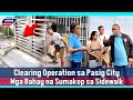 🔴Live: Clearing Operation Kasama ang MMDA at Pasig Action Line sa brgy. Kalawaan | Pasig News Update