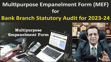 Multipurpose Empanelment Form (MEF) for Bank Branch Statutory Audit for 2023-24 - ICAI