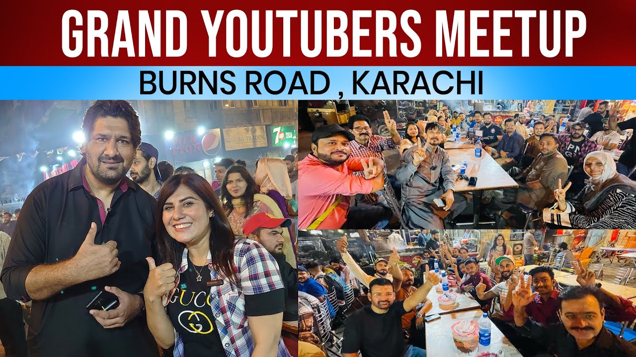 YouTubers Grand Meetup At Burns Road Karachi Platter House Karachi
