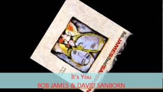 Miniatura de vídeo de "Bob James & David Sanborn - IT'S YOU"