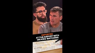 Deported At The Airport - While His Family Watched On