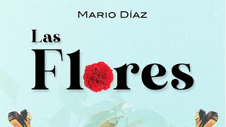 Mario Díaz - Las Flores