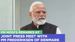 PM Modi's remarks at joint press meet with PM Frederiksen of Denmark