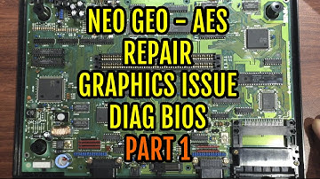 Neo Geo AES Graphics Problems Repairs & Diag BIOS - PART1