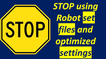 Stop using Any Robot Trading Set files & Optimized Settings until you watch this video. Lower risk.
