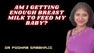 Am I Getting Enough Of Breast Milk Supply?... Is My Baby Getting Enough Breast Milk?