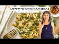 Cashew Pesto Pasta Bake