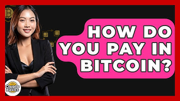 How Do You Pay in Bitcoin? - CryptoBasics360.com
