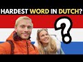 The HARDEST Word in DUTCH? (Netherlands 🇳🇱)