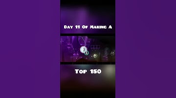 Day 11 Of Making A Top 150 In Geometry Dash  #geometrydash #gdupdate #gmd #gd #gaming #shorts