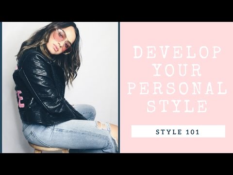 Style 101: How to Define Your Personal Style