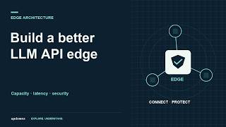 Edge Best Practices for LLM API Service Providers