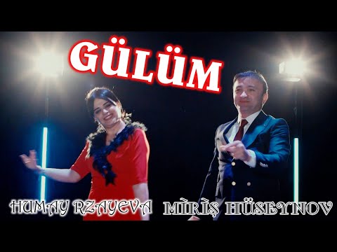 Miris Huseynov & Humay Rzayeva - Gulum 2023