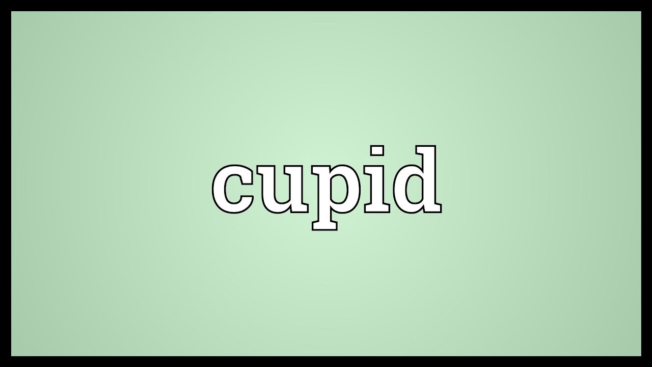 Cupid Meaning YouTube Cupid Meaning YouTube