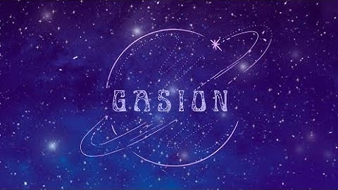 INTRODUCTION VIDEO CLIP 𝔾𝔸𝕊𝕀𝕆ℕ