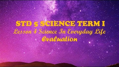 5th Std Science Term1 Lesson 4 Science In Everyday Life Evaluation Book back (New Syllabus)