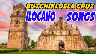 Butchiki Dela Cruz Ilocano Songs