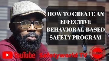 Watch and Learn: The Secret Formula for a Behavior-Based Safety Program that Actually Works