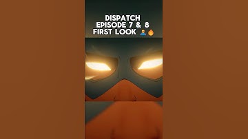 DISPATCH EPISODES 7 & 8 First Look Trailer (AdHoc Studio)