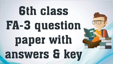 6th class FA-3 Maths question paper with answers /6th class FA-3 Mathematics question paper with key