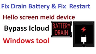 Fix drain battery & Restart Bypass iCloud hello screen  Meid devices & remove baseband meid