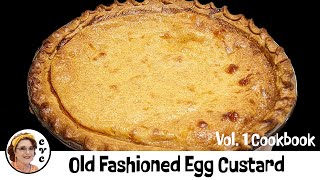 Old Fashioned Egg Custard Pie, CVC's Southern Holiday Cooking Series