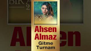 Ahsen Almaz - Gitme Turnam #shorts Resimi