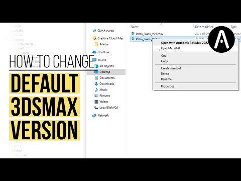 How to change the default version of 3ds Max that opens when double clicking max files