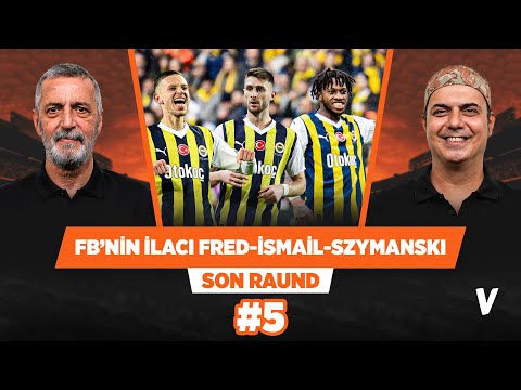 Fenerbahçe’nin güçlü oyun reçetesi Fred-İsmail-Szymanski 