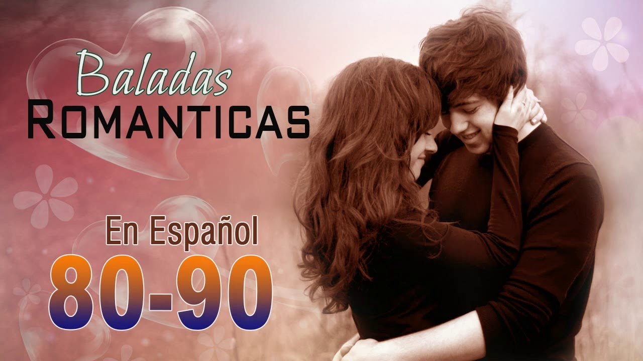 Baladas Romanticas Viejitas pero bonitas - Canciones de los 80 y 90 en