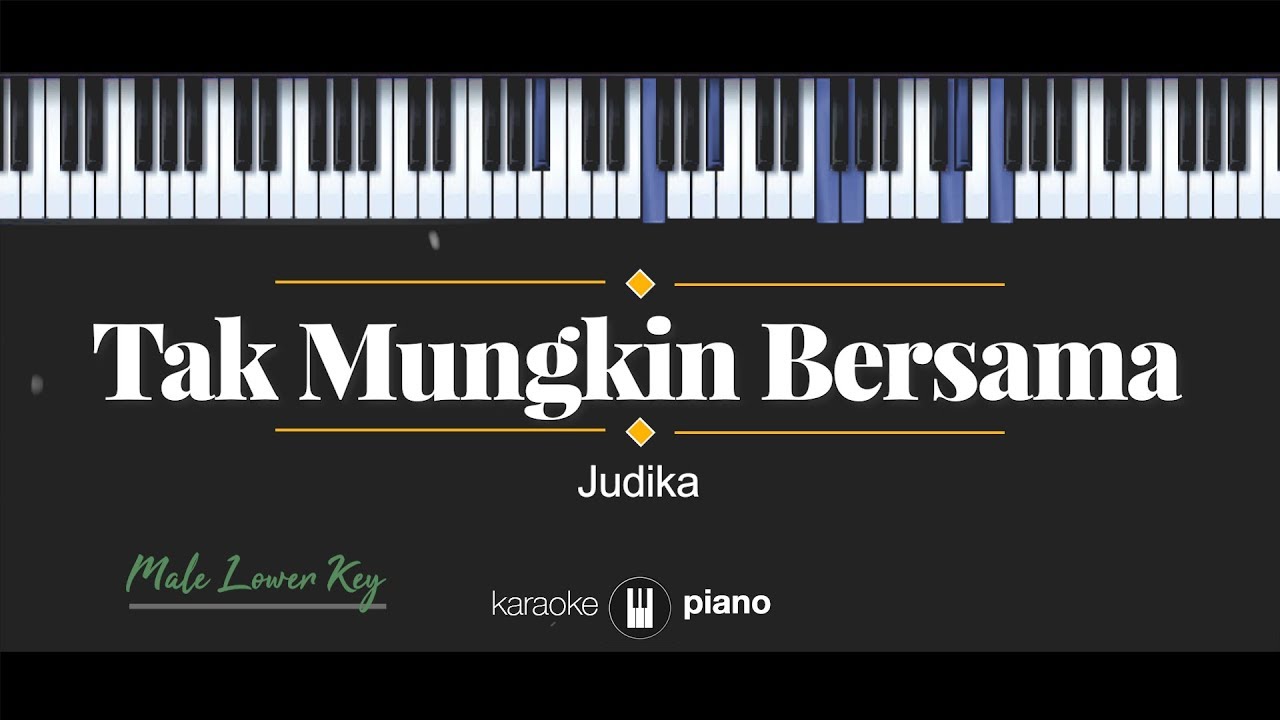 Tak Mungkin Bersama Judika Chords Chordify