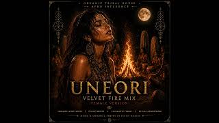 🔥🌙 UNEORI — Velvet Fire Mix | Afro House with Ethno Elements