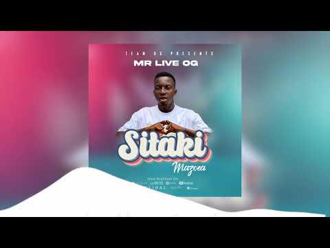 Mr Live Og Sitaki Mazoea Official Audio