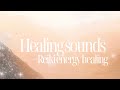 Reiki energy healing - Healing sounds instrumental ✨ Sanación energética