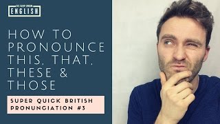 How To Pronounce This, That, These And Those Ð