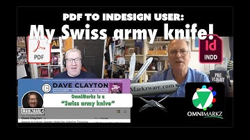 OmniMarkz for Graphic Design: PDFs to InDesign | Customer Interview with Dave Clayton