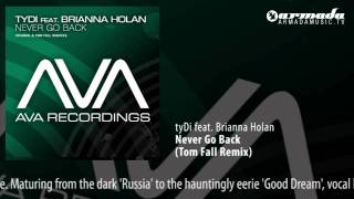 Tydi Feat. Brianna Holan - Never Go Back (Tom Fall Remix)