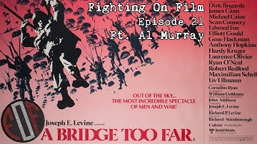 Fighting On Film Podcast: A Bridge Too Far (1977) Ft. Al Murray