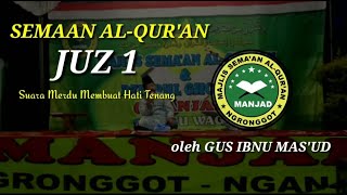 Semaan Alquran Merdu  Juz 1  Manjad Ngronggot  Gus Ibnu Masud